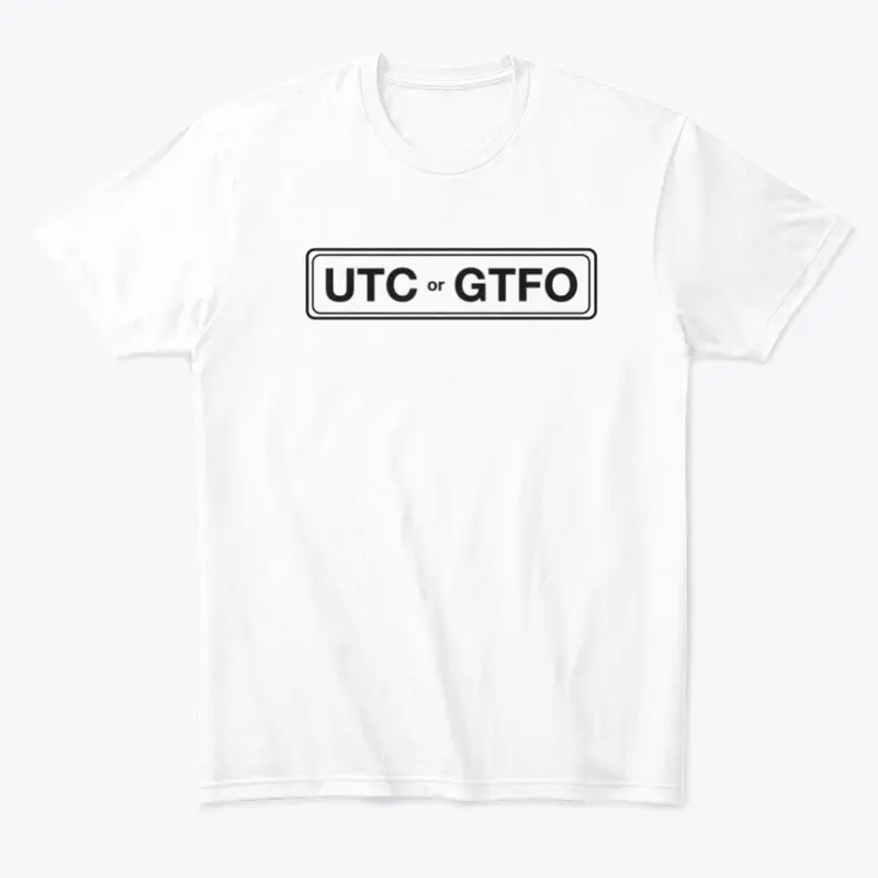 UTC or GTFO